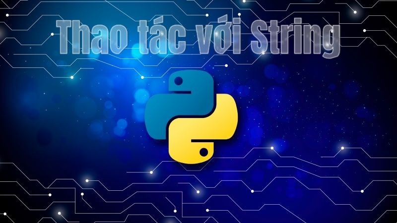 Bài 3: Thao tác với String